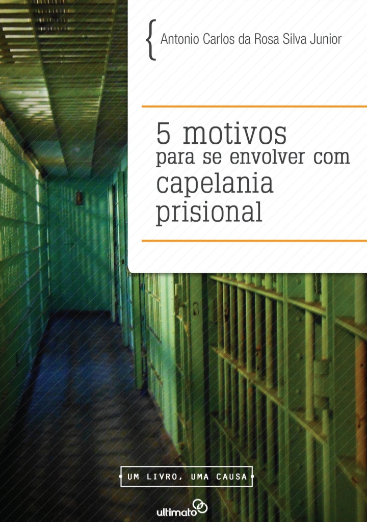 Capa de "5 Motivos para se Envolver com Capelania Prisional", de autoria de Antonio Carlos da Rosa Silva Junior